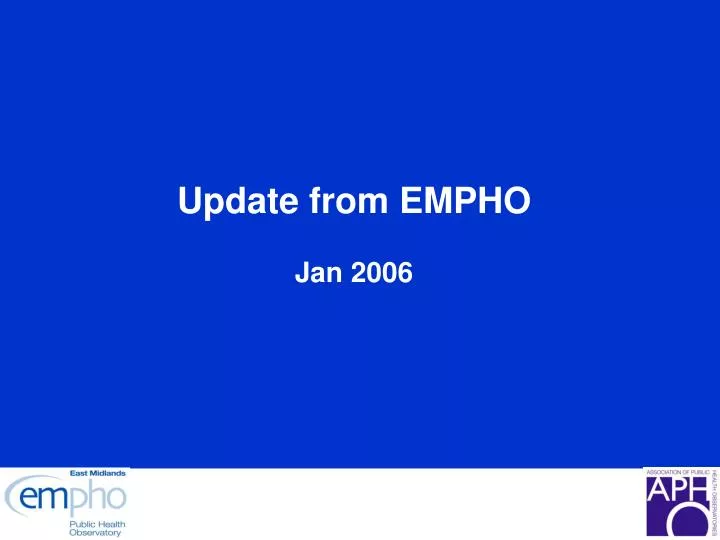 update from empho jan 2006