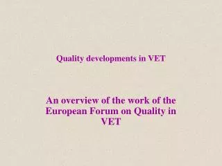 Quality developments in VET