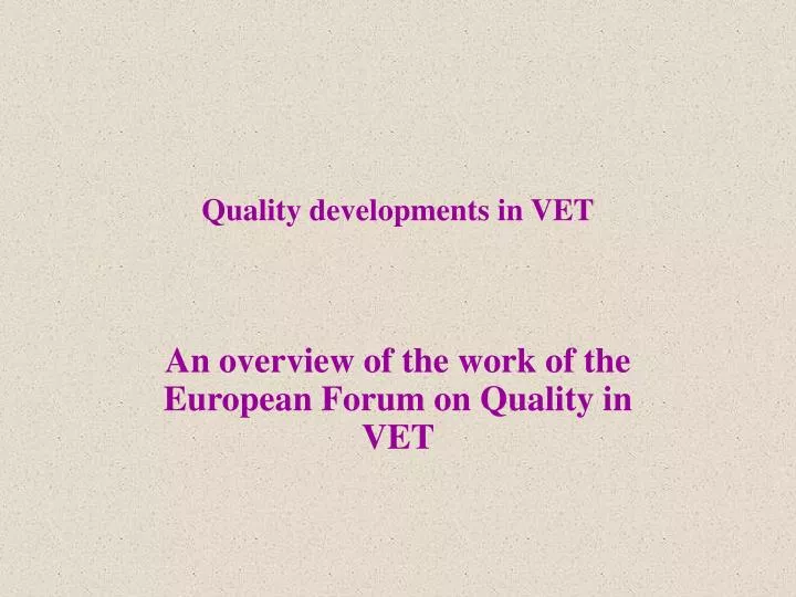 quality developments in vet
