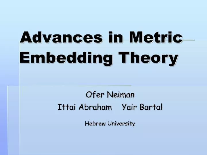 advances in metric embedding theory