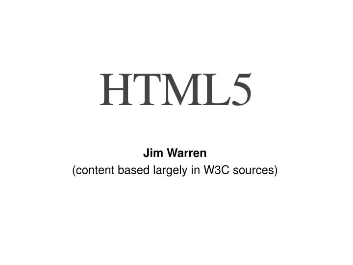 jim warren content based largely in w3c sources