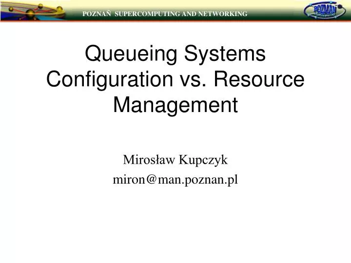 queueing systems configuration vs resource management