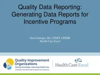 Quality Data Reporting: Generating Data Reports for Incentive Programs