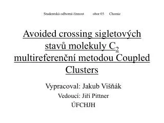 avoided crossing sigletov ch stav molekuly c 2 multireferen n metodou coupled clusters