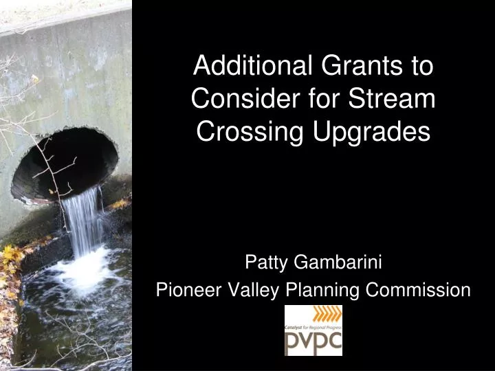 additional grants to consider for stream crossing upgrades