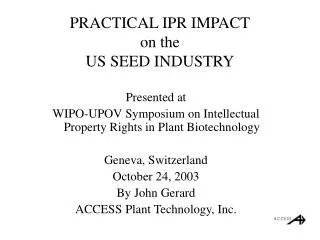 PRACTICAL IPR IMPACT on the US SEED INDUSTRY