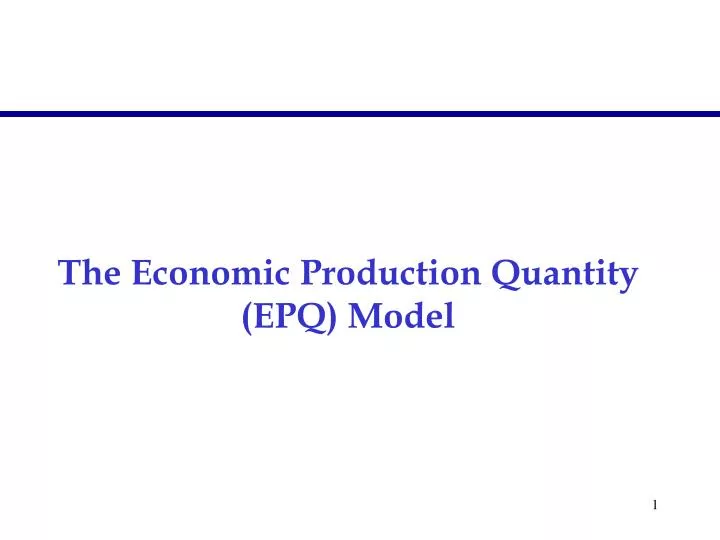 the economic production quantity epq model