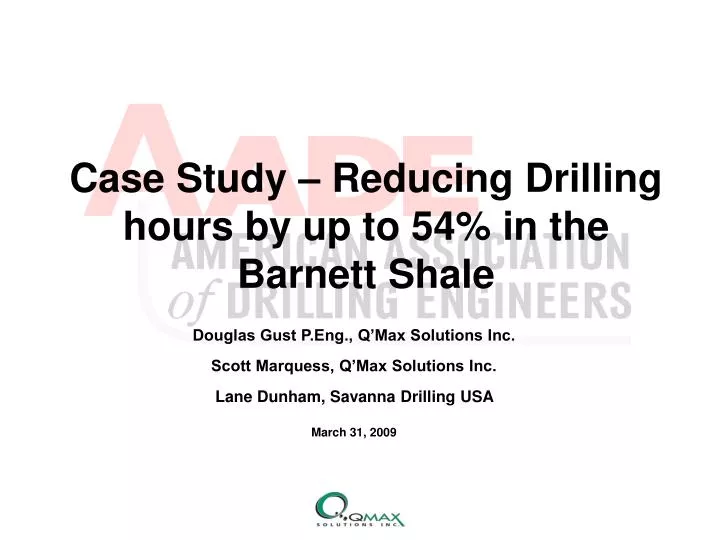 case study reducing drilling hours by up to 54 in the barnett shale