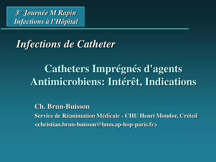 catheters impr gn s d agents antimicrobiens int r t indications