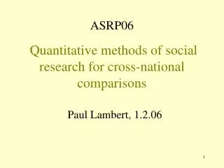 ASRP06 Quantitative methods of social research for cross-national comparisons