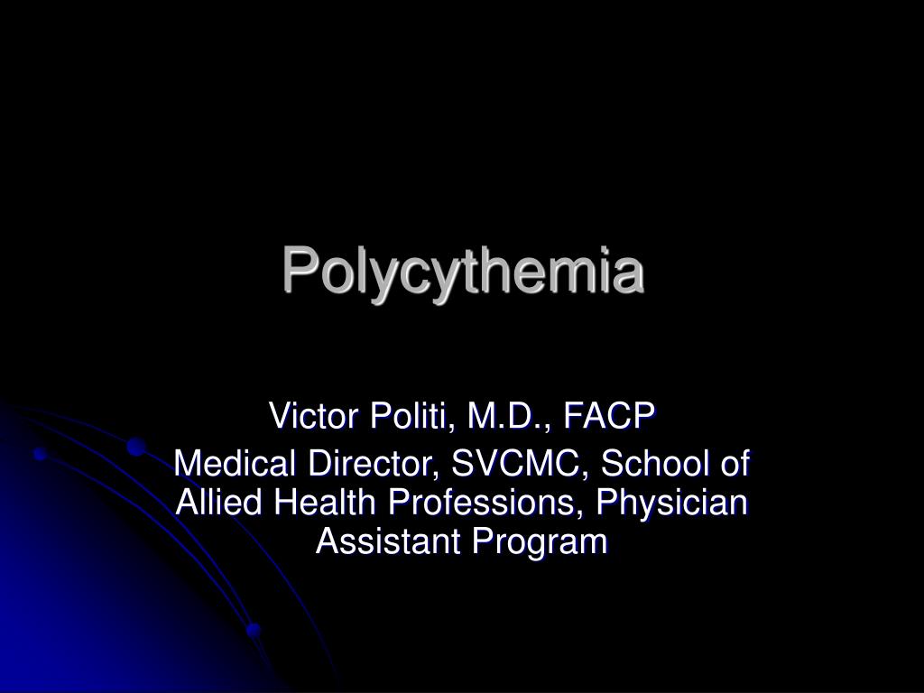 PPT - Polycythemia PowerPoint Presentation, free download - ID:5190554