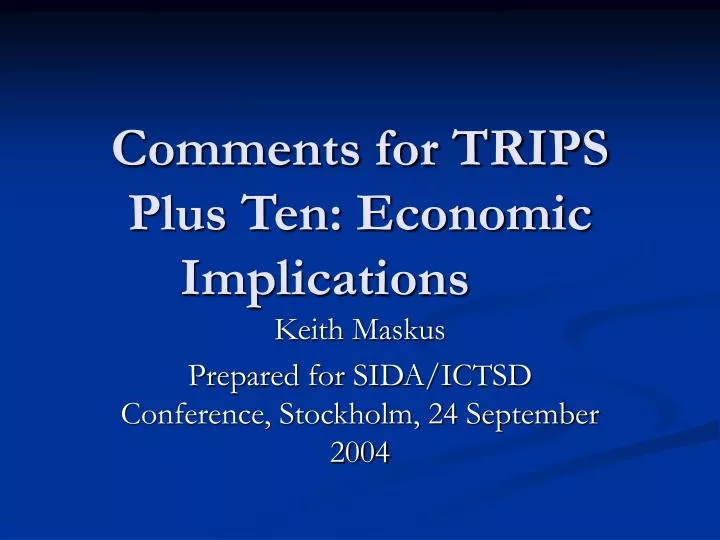 comments for trips plus ten economic implications