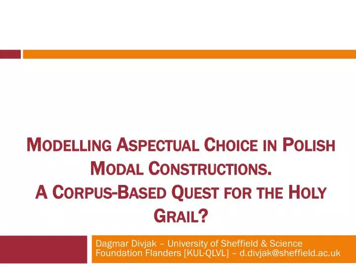 modelling aspectual choice in polish modal constructions a corpus based quest for the holy grail