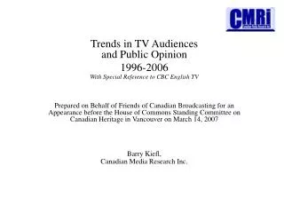 Barry Kiefl, Canadian Media Research Inc.