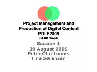 Project Management and Production of Digital Content PDI E2005 Room 4A.16