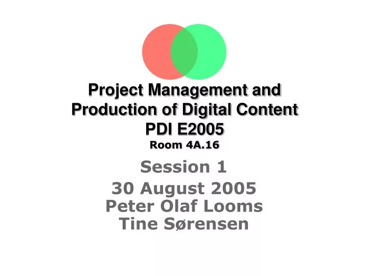 project management and production of digital content pdi e2005 room 4a 16