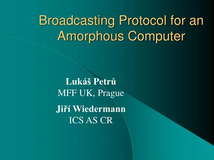 broadcasting protocol for an amorphous computer