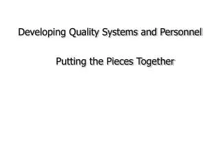 Developing Quality Systems and Personnel