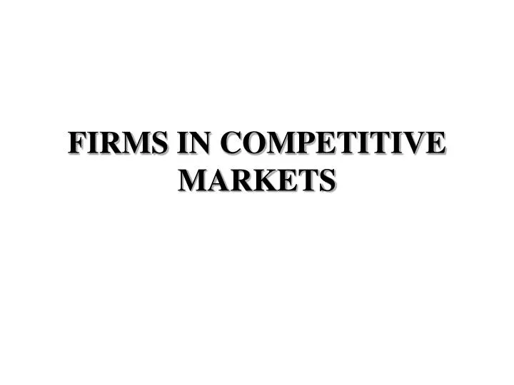 firms in competitive markets