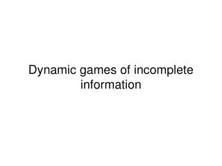 Dynamic games of incomplete information