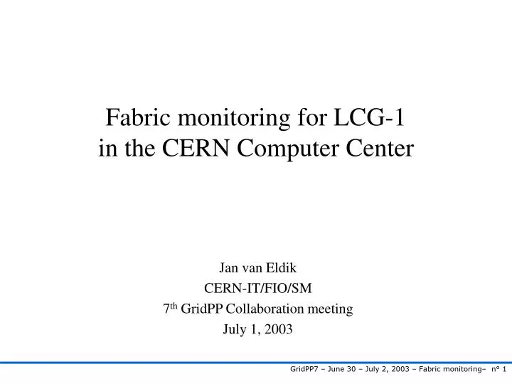 fabric monitoring for lcg 1 in the cern computer center