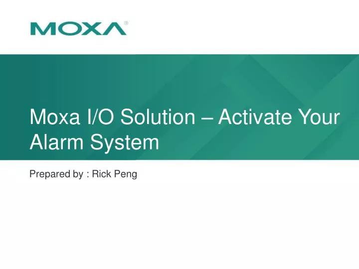 moxa i o solution activate your alarm system