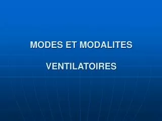 modes et modalites ventilatoires