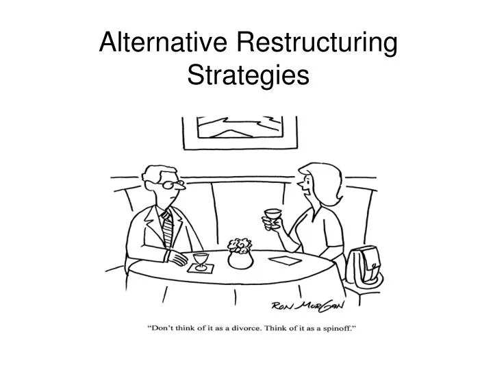 alternative restructuring strategies