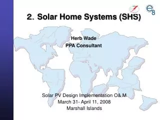 ?? Solar Home Systems (SHS) Herb Wade PPA Consultant