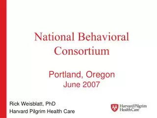 National Behavioral Consortium Portland, Oregon June 2007