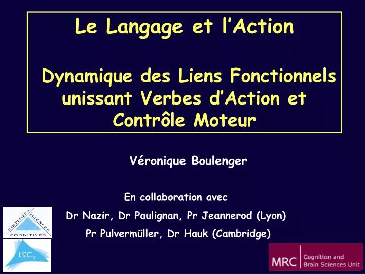 le langage et l action dynamique des liens fonctionnels unissant verbes d action et contr le moteur