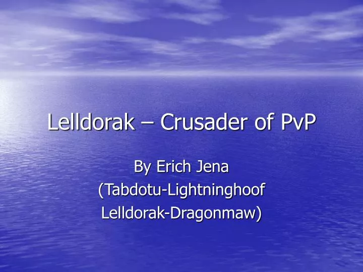 lelldorak crusader of pvp
