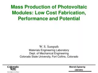 Mass Production of Photovoltaic Modules: Low Cost Fabrication, Performance and Potential