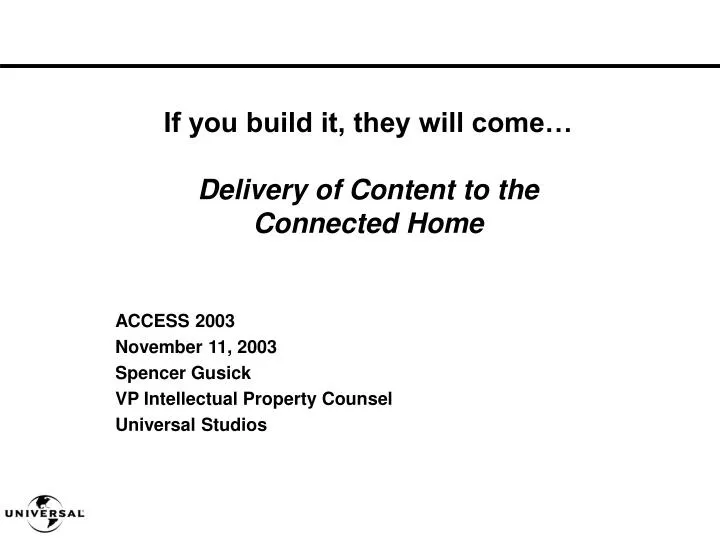 access 2003 november 11 2003 spencer gusick vp intellectual property counsel universal studios