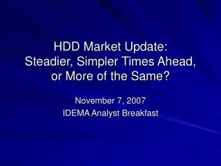 HDD Market Update: Steadier, Simpler Times Ahead, or More of the Same?