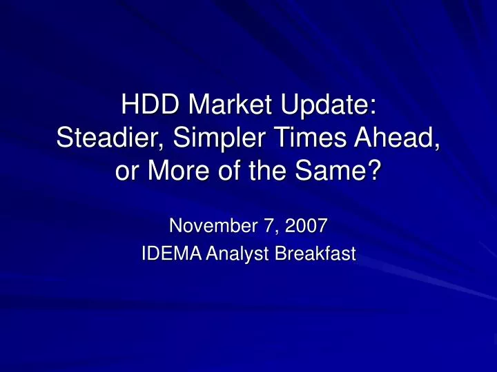 hdd market update steadier simpler times ahead or more of the same