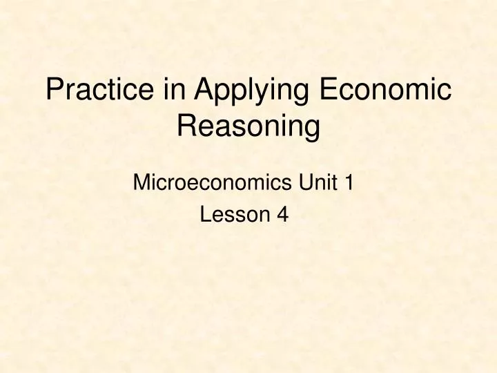 practice in applying economic reasoning