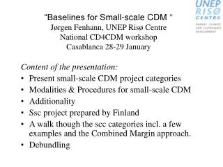 Content of the presentation: Present small-scale CDM project categories