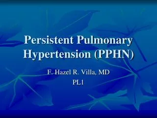 Persistent Pulmonary Hypertension (PPHN)
