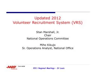 Updated 2012 Volunteer Recruitment System (VRS) Stan Marshall, Jr. Chair