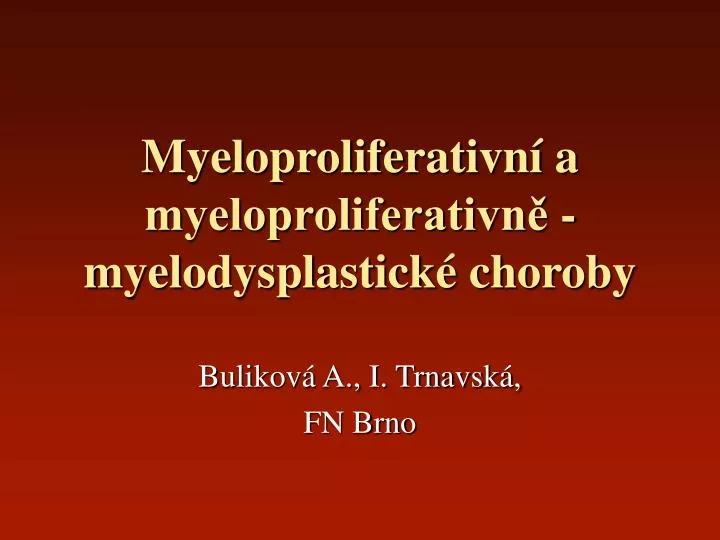 myeloproliferativn a myeloproliferativn myelodysplastick choroby