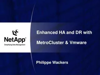 Enhanced HA and DR with MetroCluster &amp; Vmware