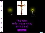 Thứ Năm Tuần 3 Mùa Chay 2014-03-27