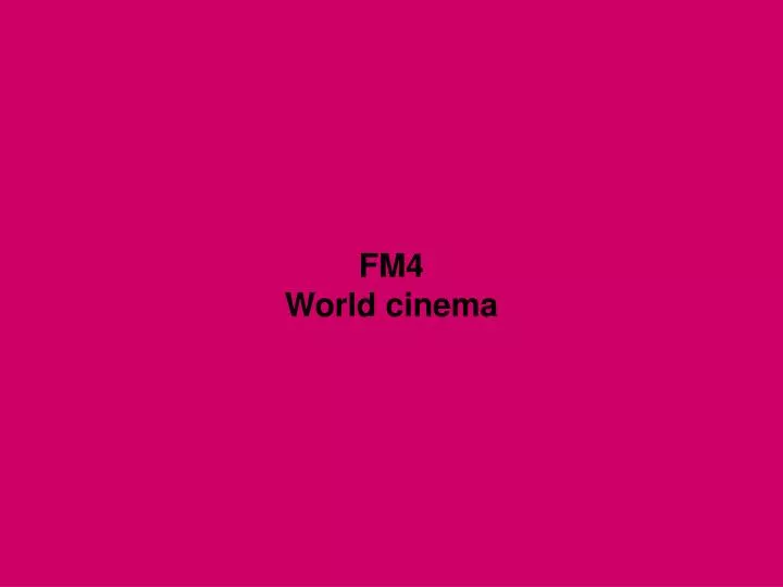 fm4 world cinema