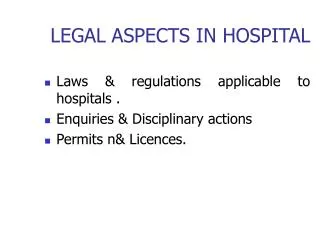LEGAL ASPECTS IN HOSPITAL
