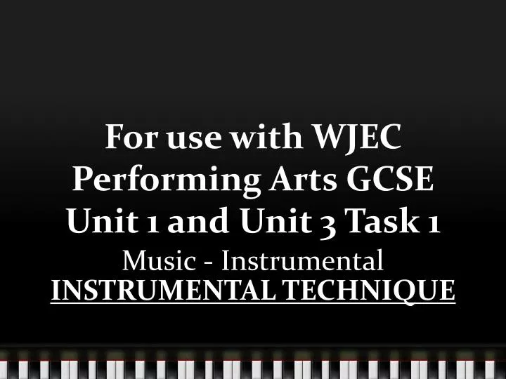 for use with wjec performing arts gcse unit 1 and unit 3 task 1