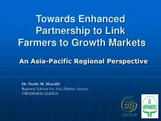 Towards Enhanced Partnership to Link Farmers to Growth Markets