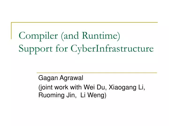 compiler and runtime support for cyberinfrastructure