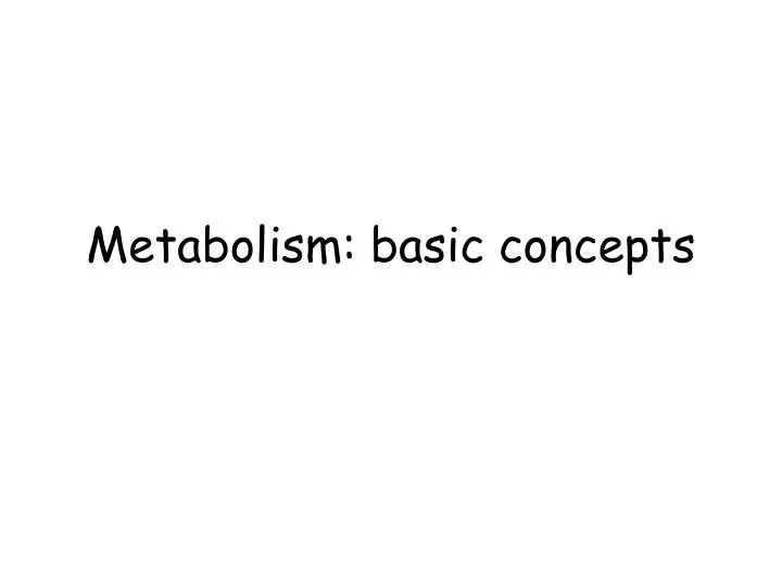 metabolism basic concepts