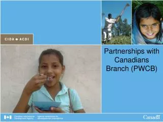 Partnerships with Canadians Branch (PWCB)